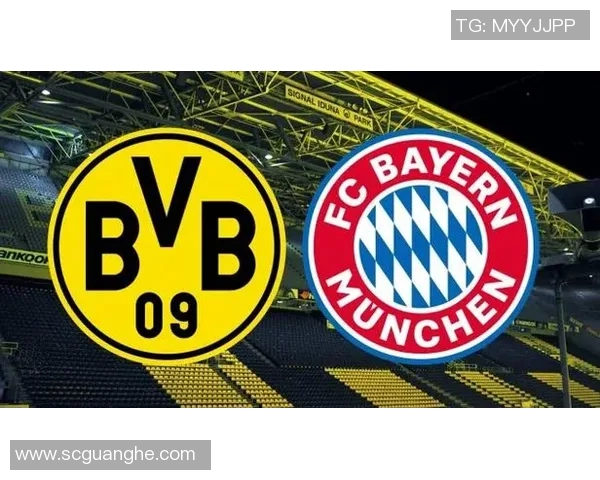 拜仁慕尼黑与多特蒙德巅峰对决前瞻分析及比赛看点解析 拜仁慕尼黑与多特蒙德巅峰对决前瞻分析及比赛看点解析